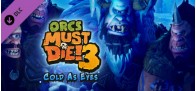 Orcs Must Die! 3 Cold as Eyes